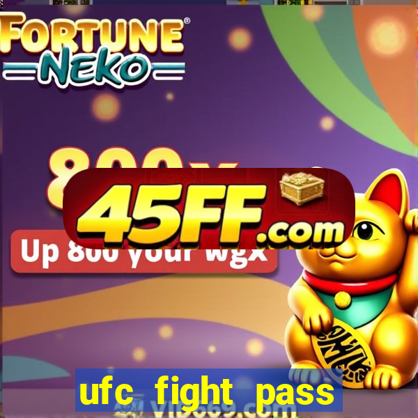 ufc fight pass onde assistir